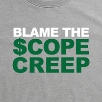 Load image into Gallery viewer, Blame the Scope Creep T-Shirt