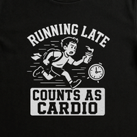 Load image into Gallery viewer, Running Late Shirt Funny Cardio Gym Tee